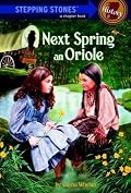 Next Spring An Oriole (Stepping Stone,  paper)