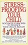 Stress-Proofing Your Child
