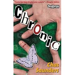 Chronic: A Fable of Our Times (Swordfish Comedy)