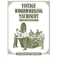 Vintage Woodworking Machinery, Vol. 2 by Dana M. Batory