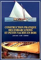 Construction pratique des embarcations et petits yachts en bois