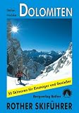  : Dolomiten. 50 Skitouren f&uuml;r Einsteiger und Genie&szlig;er (Rother Skif&uuml;hrer)