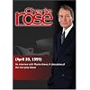 Charlie Rose with Moshe Arens; Natasha Richardson & David Marber (April 30, 1999)