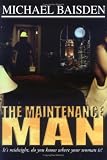 The Maintenance Man : A Novel