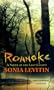 Roanoke: A Novel of the Lost Colony