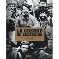 La Guerre de S�cession : Image d'une Am�rique d�chir�e
