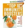 The Top 100 Immunity Boosters: 100 Recipes to Keep Your Immune System Fighting Fit