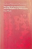The idea of a social science and its relation to philosophy