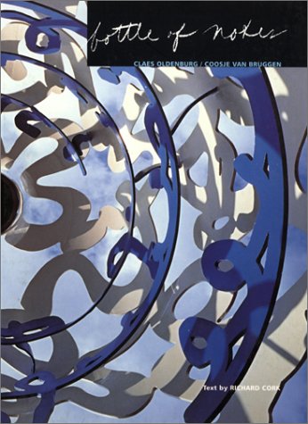 Bottle of Notes: Claes Oldenburg/Coosje van Bruggen