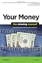 Your Money: The Missing Manual