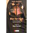 Blut f�r Allah. Ich war die Frau eines islamischen Terroristen.