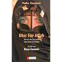 Blut f�r Allah. Ich war die Frau eines islamischen Terroristen.