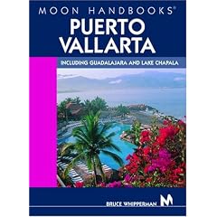 Puerto Vallarta: Including Guadalajara and Lake Chapala (Moon Handbooks)