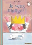 Je veux manger !