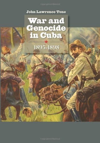 War and Genocide in Cuba, 1895-1898 (Envisioning Cuba) by Tone, John Lawrence published by The University of North Carolina Press