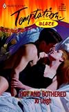 Hot And Bothered (Blaze) (Harlequin Temptation, No. 756)