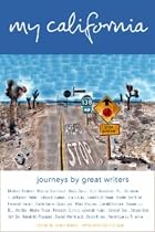 My California: Journeys By Great Writers