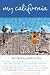 My California: Journeys By Great Writers by Michael Chabon ISBN 1883318432