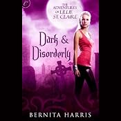 Dark and Disorderly: The Adventures of Lillie St. Claire | [Bernita Harris]