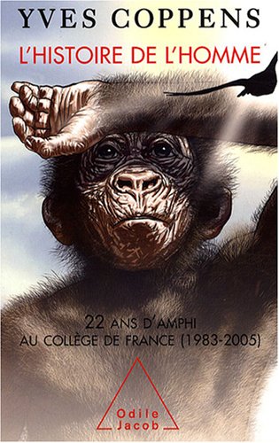 L'Histoire de l'Homme : 22 Ans d'amphi au Collège de France (1983-2005)