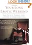 Your Long Erotic Weekend: Four Days of Passion for a Lifetime of Magnificent Sex