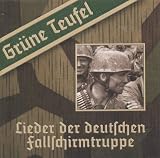 Grüne Teufel: Lieder der deutschen Fallschirmtruppe