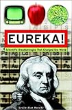 Eureka! - [electronic resource]  : scientific breakthroughs that changed the world  : Leslie Alan Horvitz.