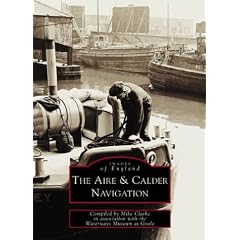 Aire and Calder Navigation (Archive Photographs: Images of England)