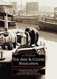 Aire and Calder Navigation (Archive Photographs: Images of England)