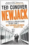 Newjack: A Year as a Prison Guard in New York's Most Infamous Maximum Security Jail. by Ted Conover