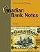 Book Canadian Bank Notes: A Charlton Standard Catalogue (4th Edition) (Charlton Standard Catalogue of Canadian Bank Notes)