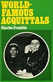 World famous acquittals