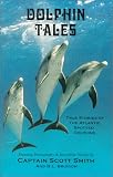 Dolphin Tales : True Stories of the Atlantic Spotted Dolphins