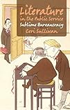 Literature in the public service : sublime bureaucracy