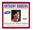 Unleash the Power Within: Personal Coaching to Transform Your Life by Anthony Robbins (Nightingale Conant)