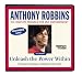 Unleash the Power Within: Personal Coaching to Transform Your Life by Anthony Robbins (Nightingale Conant)