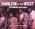 Harlem of the West - The San Francisco Fillmore Jazz Era