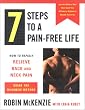7 Steps To A Pain Free Life How To Rapidly Relieve Back Neck Pain