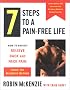 7 Steps to a Pain-Free Life : How to Rapidly Relieve Back and Neck Pain Using the McKenzie Method 7 Steps to a Pain-Free Life : How to Rapidly Relieve Back and Neck Pain Using the McKenzie Method