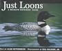 Just Loons: A Wildlife Watchers' Guide