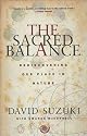 The Sacred Balance: Rediscovering Our Place in Nature