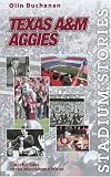 Stadium Stories: Texas A&M Aggies (Stadium Stories Series)
