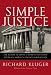 Simple Justice: The History of Brown V. Board of Education and Black America's Struggle For Equality