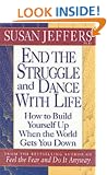 End the Struggle and Dance with Life: How to Build Yourself Up When the World Gets You Down