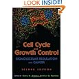 Cell Cycle and Growth Control: Biomolecular Regulation and Cancer, 2nd Edition