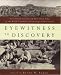Eyewitness to Discovery: First-Person Accounts of More Than Fifty of the World's Greatest Archaeological Discoveries by  ISBN 0195126513