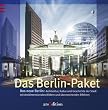 Das Berlin-Paket: Das neue Berlin: Architektur, Kultur und Geschichte der Stadt mit dreidimensionalen Bildern und �berraschenden Effekten. Mit vielen interaktiven Pop-up-Elementen