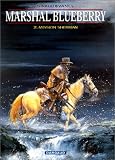 Marshal Blueberry, tome 2 : Mission Sherman