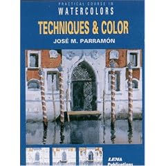 Techniques and Colour: A Practical Course in Watercolour Painting (Practical Courses in Watercolours)