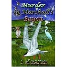 Murder in Marshall's Bayou by  S. H. Baker